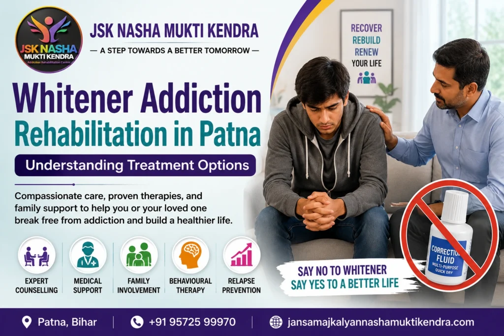 Whitener Addiction Rehabilitation in Patna